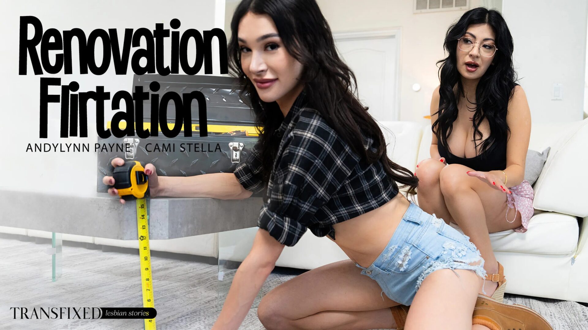 Transfixed Cami Strella and Andylynn Payne Renovation Flirtation